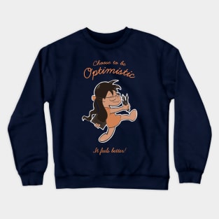 Choose to be optimistic Crewneck Sweatshirt